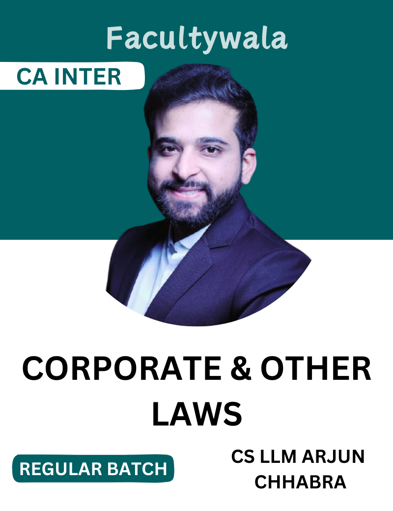 CA Inter Corporate & Other Laws Regular Batch by CS Arjun Chhabra 